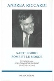 Jean-Dominique Durand et Régis Ladous - Andrea Riccardi, Sant'Edigio, Rome Et Le Monde.