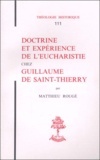 Matthieu Rougé - Doctrine et expérience de l'Eucharistie chez Guillaume de Saint-Thierry.