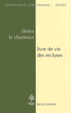  Denys le Chartreux - Livre de vie des recluses : De vita inclusarum.