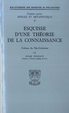 Roger Verneaux - Morale et métaphysique - Première section - Volume 2, Esquisse d'une théorie de la connaissance - Critique du Néo-Criticisme.