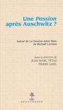 Jean-Marc Tétaz et Pierre Gisel - Une Passion après Auschwitz ? - A l'occasion de La Passion selon Marc de Michaël Levinas.