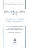 Johann Sebastian Drey - Sur l'esprit et l'essence du catholicisme (1819).