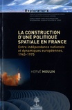 Hervé Moulin - La construction d'une politique spatiale en France - Entre indépendance national.