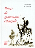 J Bouzet et Maurice Lacoste - Précis de grammaire espagnole.