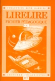 Paul Richard et René Gardies - Lirelire Ce2. Fichier Pedagogique.
