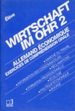 Gerd Nicolas - Wirtschaft Im Ohr. Tome 2,  Allemand Economique, Exercices De Comprehension Orale, Cahier De L'Eleve.