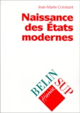 Jean-Marie Constant - Naissance Des Etats Modernes.