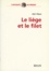 Jean Alaux - Le Liege Et Le Filet. Filiation Et Le Lien Familial Dans La Tragedie Athenienne Du Veme Siecle Av J-C.