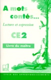 Hélène Guedj et Marie-Claire Courtois - Lecture Et Expression Ce2. Livre Du Maitre, Cycle Des Approfondissements.