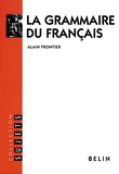 Alain Frontier - La grammaire du français.