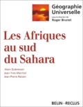 Jean-Pierre Raison et Alain Dubresson - Les Afriques Au Sud Du Sahara.