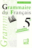 Jean-Nicolas Moreau et  Collectif - GRAMMAIRE 5EME DU FRANCAIS. - Livre du professeur, Programme 1997.