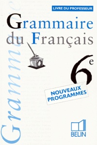 Jean-Nicolas Moreau et  Collectif - Grammaire Du Francais 6eme. Livre Du Professeur, Programme 1996.