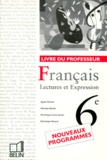 Dominique Conte-Jansen et Dominique Renard - Francais 6eme. Lectures Et Expression, Livre Du Professeur, Programme 1996.