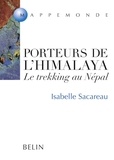 Isabelle Sacareau - Porteurs de l'Himalaya - Le trekking au Népal.