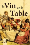 Martine Courtois et Colette Guillemard - Le vin et la table.