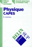 Bernard Calmettes - Physique Capes. Epreuve Orale Sur Dossier.