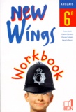 Fiona Morel et Henri Le Prieult - Anglais New Wings 6e - Workbook.