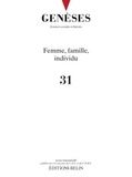 CNRS - Genèses N° 31 : Femme, famille, individu.
