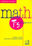 Isabelle Houdart et Michèle Nouvet - Math term S obligatoire - Rappels de cours, exercices et problèmes corrigés.