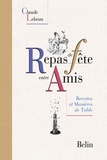 Claude Lebrun - Repas De Fetes Entre Amis. Recettes Et Maniere De Table.