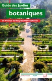  OUVRAGE COLLECTIF - Guide Des Jardins Botaniques De France Et Des Pays Francophones.
