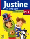 Laurence Capet et Isabelle Henny-Gontier - Justine et compagnie CE1. - Livre de lecture.