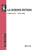 Denis Labbé et Gilbert Millet - La Science-Fiction.