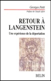 Georges Petit - Retour A Langenstein. Une Experience De La Deportation.