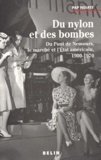 Pap Ndiaye - Du Nylon Et Des Bombes. Du Pont De Nemours, Le Marche Et L'Etat Americain, 1900-1970.