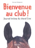 Sylvie Overnoy - Bienvenue au club ! Journal intime du cheval Crac.