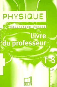 Jean-Marie Parisi - Physique Terminale S - Livre du professeur.