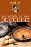 Hervé This - Traité élémentaire de cuisine.