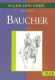 Marion Scali - Baucher. Le Tact, La Recherche Et L'Orgueil.