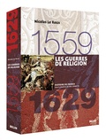 Nicolas Le Roux - Les guerres de Religion - 1559-1629.