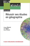 Alain Barré et Philippe Deboudt - Réussir ses études en géographie - Méthodologie du travail universitaire.