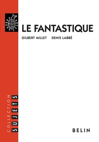 Gilbert Millet et Denis Labbé - Le fantastique.