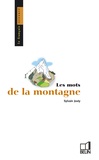 Sylvain Jouty - Les mots de la montagne.