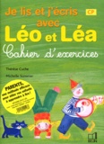 Thérèse Cuche et Michelle Sommer - Je lis et j'écris avec Léo et Léa CP - Cahier d'exercices.