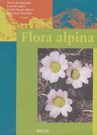 David Aeschimann et Konrad Lauber - Flora alpina - Coffret, 3 volumes : Tome 1, Lycopodiaceae-Apiaceae; Tome 2, Gentianaceae-Orchidaceae; Tome 3, Index.