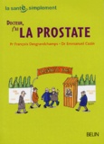 François Desgrandchamps et Emmanuel Cuzin - Docteur, j'ai la prostate.