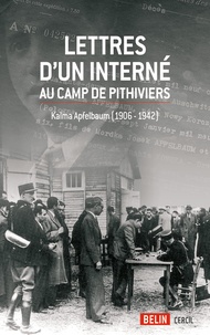 Kalma Apfelbaum - Lettres d'un interné au camp de Pithiviers - Kalma Apfelbaum (1906-1942).
