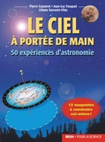 Pierre Causeret et Liliane Sarrazin - Le ciel à portée de main - 50 expériences d'astronomie.