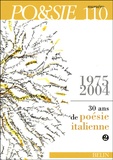 Michel Deguy - Po&sie N° 110, 4e trimestre 2004 : 30 ans de poésie italienne (1975-2004) - Volume 2.