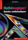 David Acheson - Mathémagique ! - Balades mathématiques.