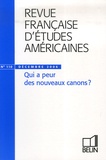 Brigitte Félix et Marie-Claude Perrin-Chenour - Revue Française d'Etudes Américaines N° 110, décembre 200 : Qui a peur des nouveaux canons ?.