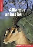 Rémi Gantes et Jean-Pierre Quignard - Alliances animales.
