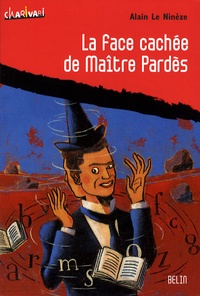 Alain Le Ninèze - La face cachée de Maître Pardès.