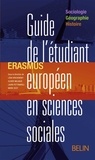 Marie Scot et Léna Krichewsky - Guide de l'étudiant européen en sciences sociales - Erasmus sociologie, géographie, histoire.