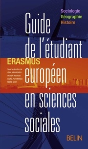 Marie Scot et Léna Krichewsky - Guide de l'étudiant européen en sciences sociales - Erasmus sociologie, géographie, histoire.